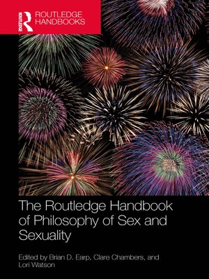 cover image of The Routledge Handbook of Philosophy of Sex and Sexuality
